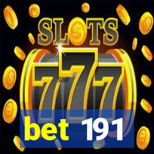 bet 191